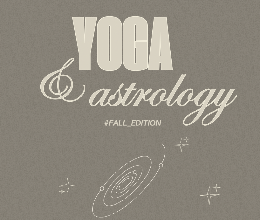 Yoga & Astrology #FallEdition